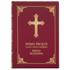 "PISMO ŚWIĘTY STAREGO I NOWEGO TESTAMENTU BIBLIA RODZINNA"
